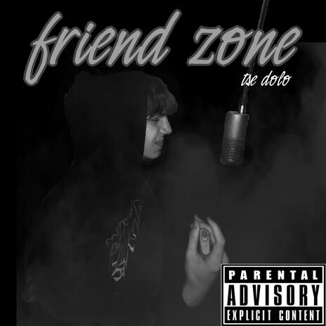 friend zone | Boomplay Music