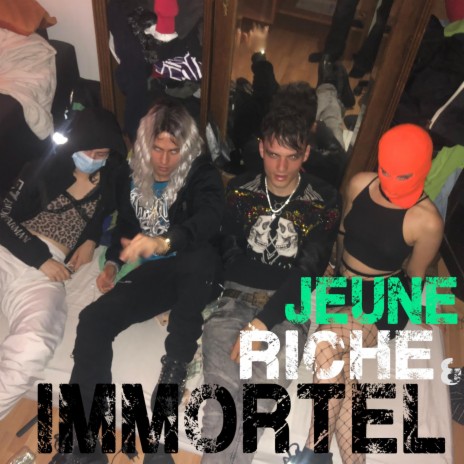 Jeune Riche & Immortel | Boomplay Music