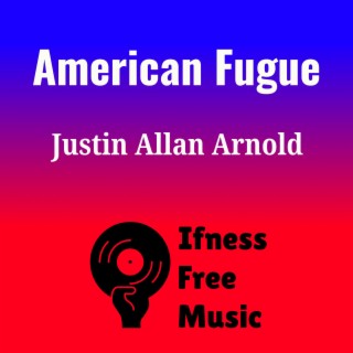 American Fugue (Compiled for Streaming Platforms)