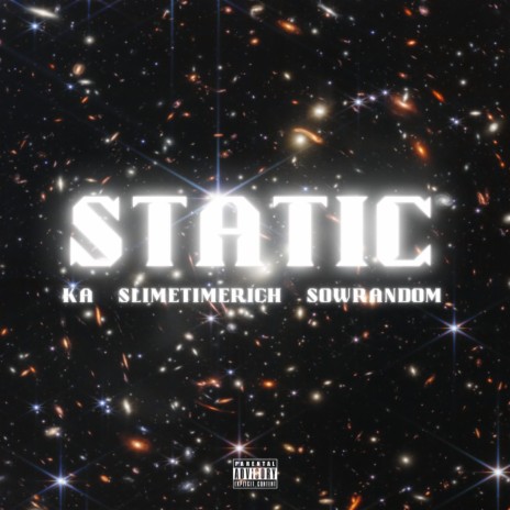 Static ft. SlimeTimeRich & SowRandom