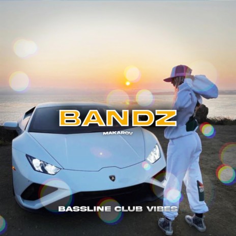 Bandz ft. Makarov | Boomplay Music