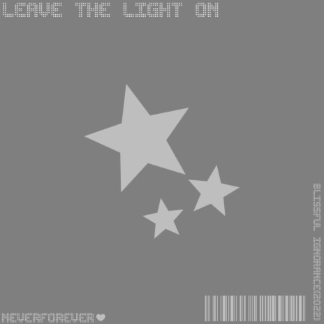 LEAVE THE LIGHT ON | Boomplay Music