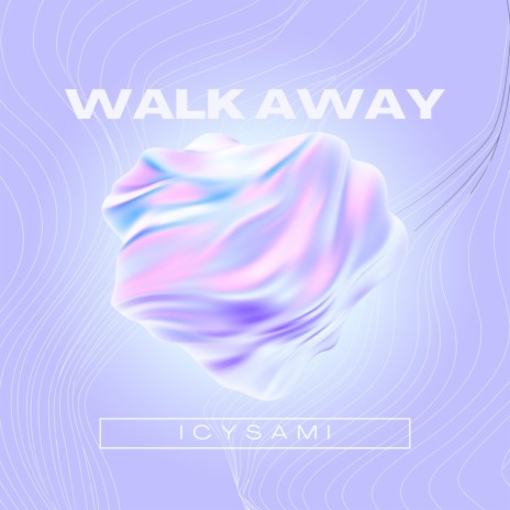 Walk Away | Boomplay Music