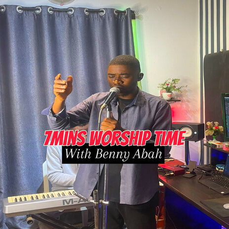 7Mins Worship Time with Benny Abah | Boomplay Music