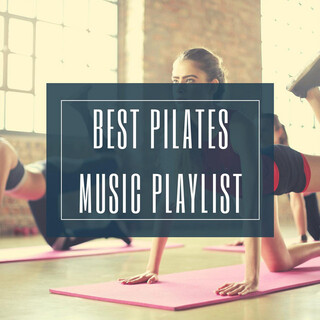 Best Pilates Music Playlist