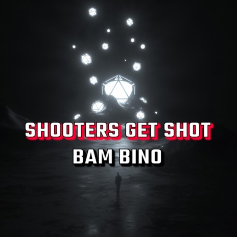 Shooters Get Shot | Boomplay Music