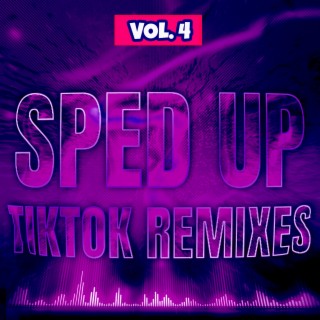 Sped up TikTok Remixes 2022, Vol. 4