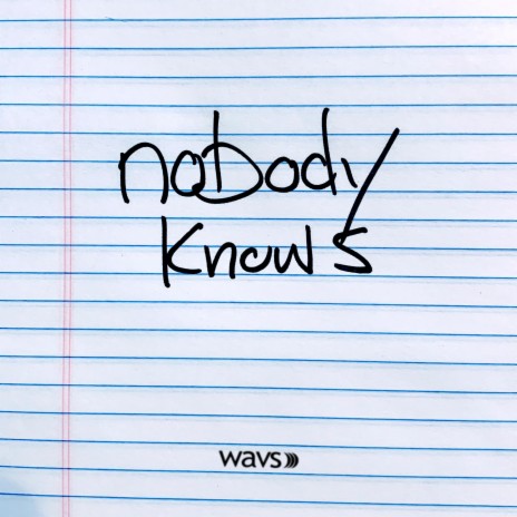 nobody knows | Boomplay Music