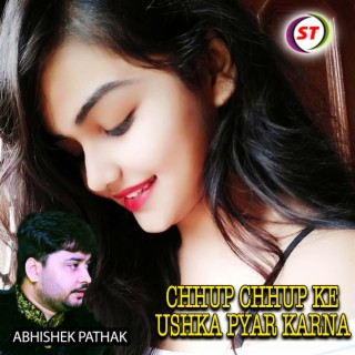 Chhup Chhup Ke Uska Pyaar Karna