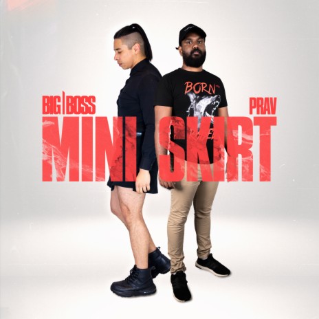 Mini Skirt (feat. PRAV) | Boomplay Music