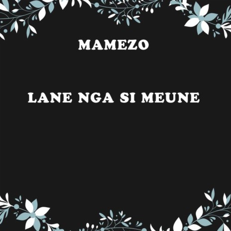 Lane Nga Si Meune | Boomplay Music