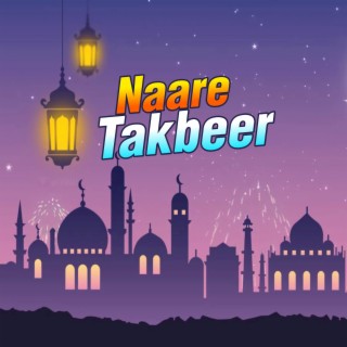 Naare Takbeer (Muharram Nara)