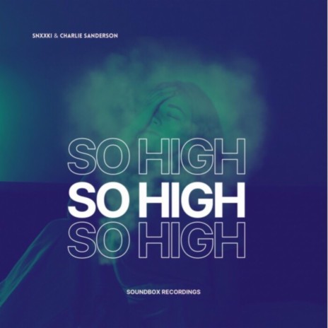 So High ft. Charlie Sanderson | Boomplay Music