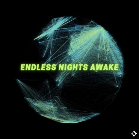 Endless Nights Awake | Boomplay Music