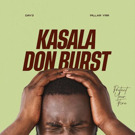 Kasala Don Burst ft. Pillar YRR & LAMB CULTURE. | Boomplay Music