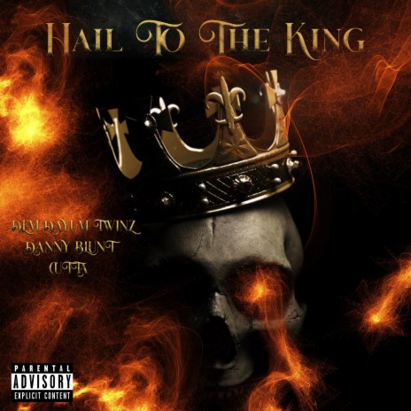 Hail to the king ft. Cutta & Dem Dayum Twinz | Boomplay Music