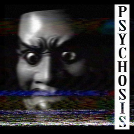 Psychosis