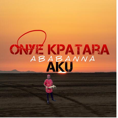 onye kpatara aku | Boomplay Music