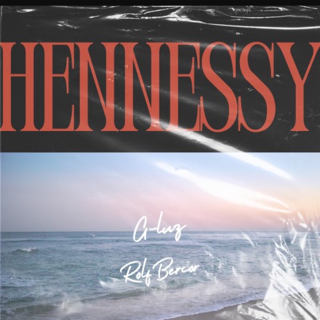 HENNESSY ft. Rolf Bercor | Boomplay Music