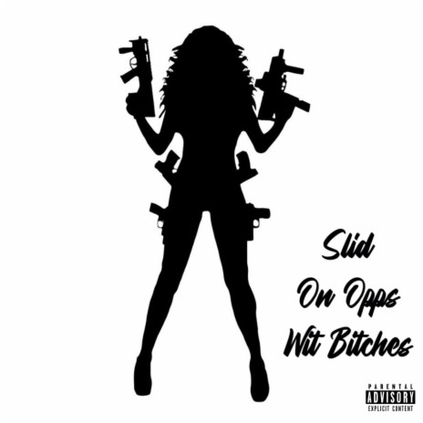 Slid On Opps Wit Bitches | Boomplay Music