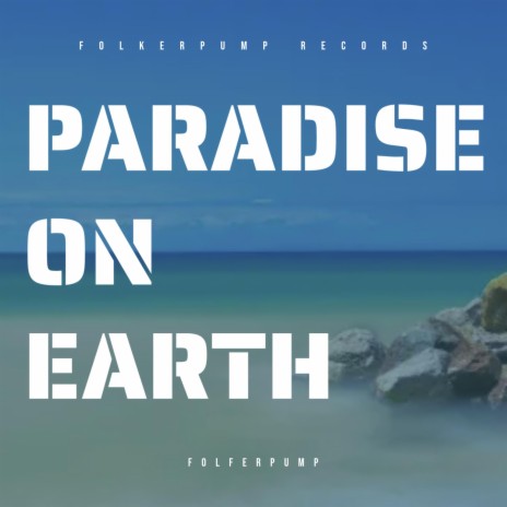 Paradise on Earth | Boomplay Music