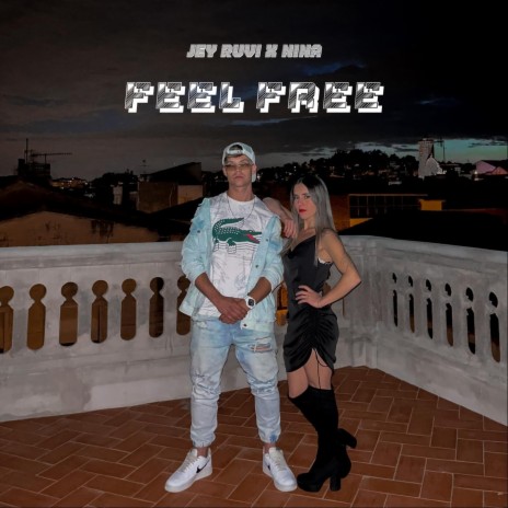 Feel Free ft. Jey Ruvi | Boomplay Music