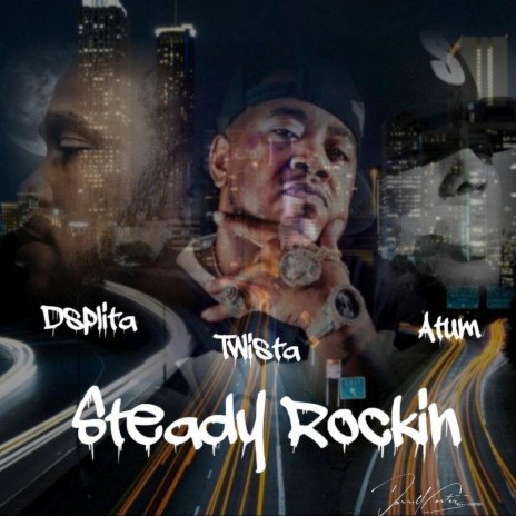 Steady Rockin (Radio Edit) ft. Atum Hunter & Twista | Boomplay Music