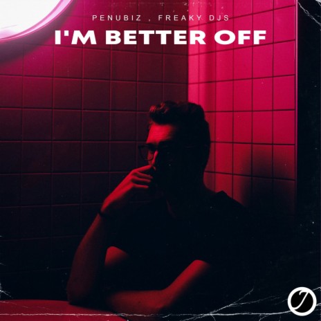 I'm Better Off ft. Freaky DJs | Boomplay Music