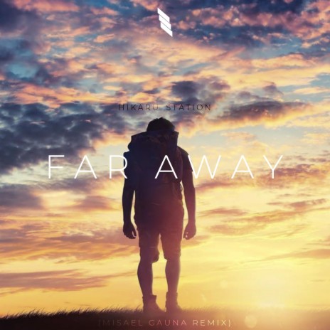 Far Away feat Hikaru Station (Misael Gauna Remix) ft. Hikaru Station | Boomplay Music