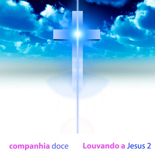 Louvando a Jesus, Vol. 2 (Ao Vivo)