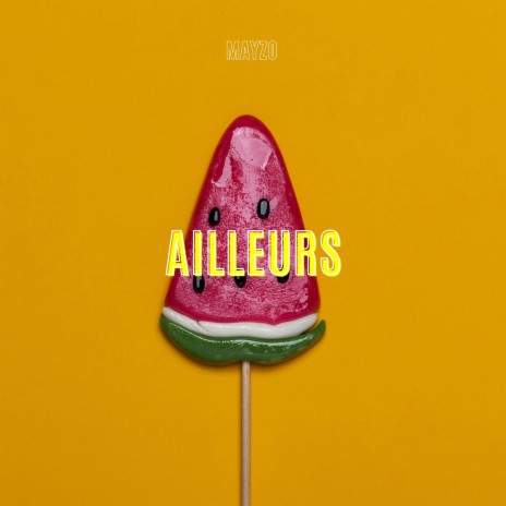 Ailleurs | Boomplay Music