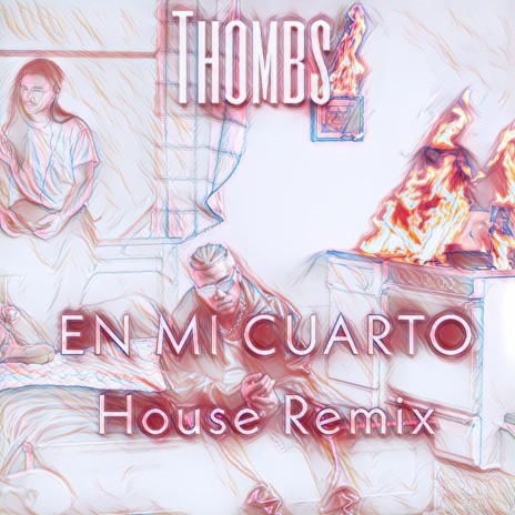 En Tu Cuarto House (Remix)