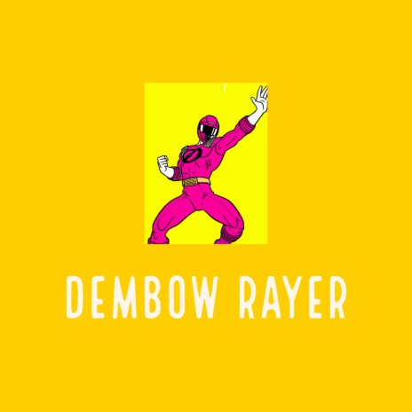 Dembow Rayer | Boomplay Music