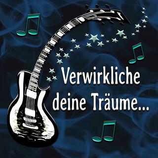 Verwirkliche deine Träume lyrics | Boomplay Music