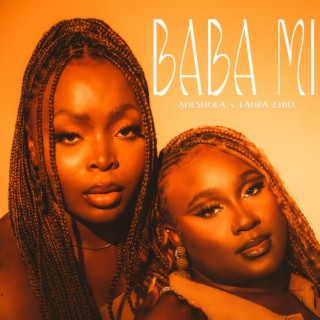 Baba Mi ft. Laura Ehio lyrics | Boomplay Music