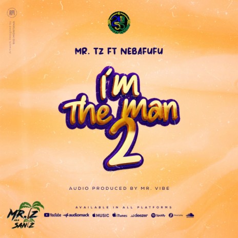 I'm the Man 2 ft. Nebafufu | Boomplay Music