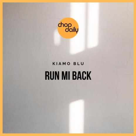 Run Mi Back ft. Kiamo Blu