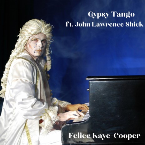 The Gypsy Tango (feat. John Lawrence Schick) | Boomplay Music