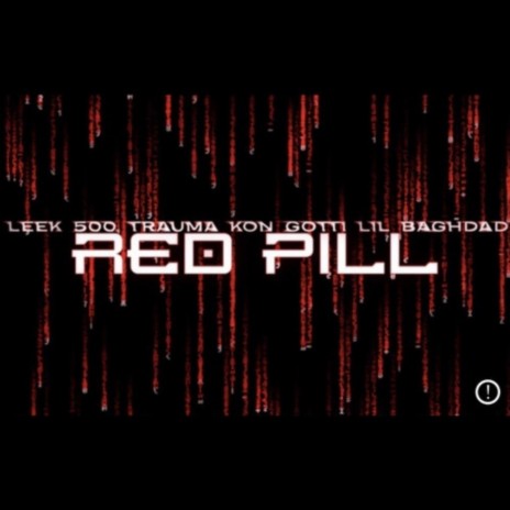 Red Pill ft. Trauma, Kon Gotti & Lil Baghdad | Boomplay Music