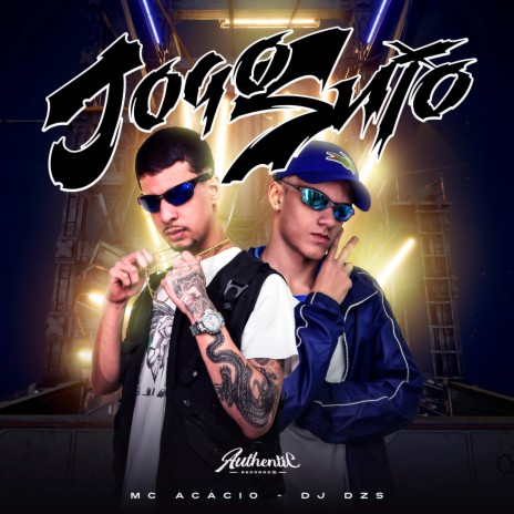 Jogo Sujo ft. Mc Acácio | Boomplay Music