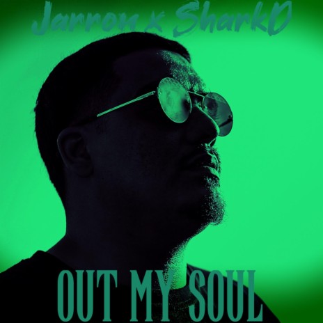 Out My Soul ft. SharkD | Boomplay Music