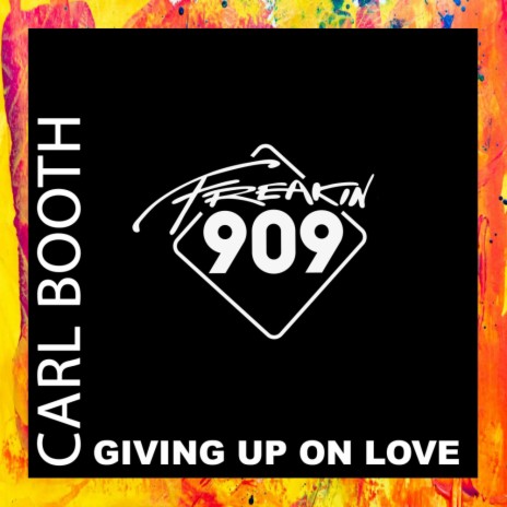 Giving Up On Love (Extended Mix) | Boomplay Music