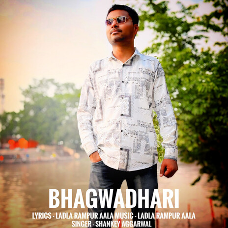 Bhagwadhari | Boomplay Music