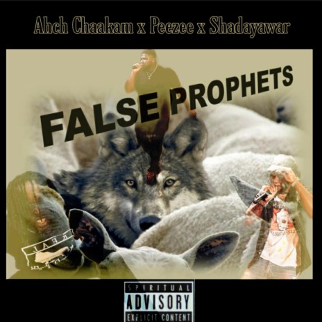 False Prophets ft. Shadayawar & Peezee | Boomplay Music