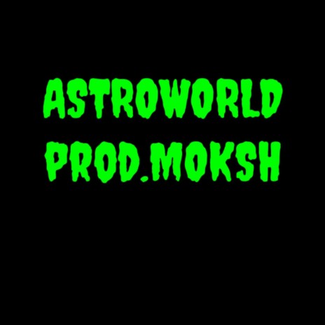 Astroworld type beat| Moksh | Boomplay Music