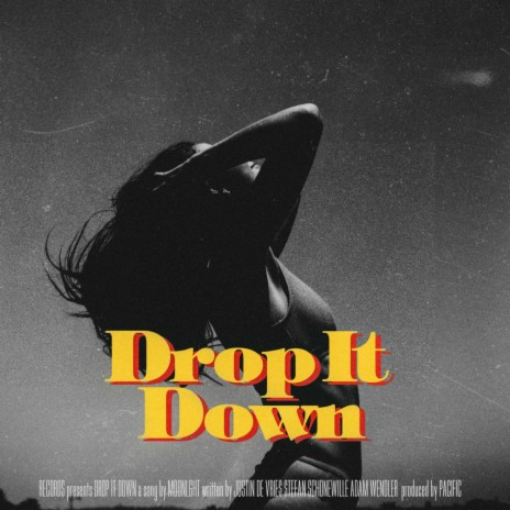 Drop It Down | Boomplay Music