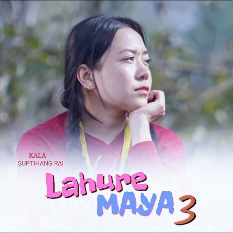 Lahure Maya 3 | Boomplay Music