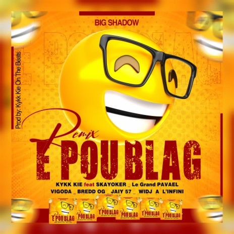 Eh Pou Blag (Remix) ft. Skayoker, Le Grand Pavael, Vigoda, Bredd OG & Jaiy 57 | Boomplay Music