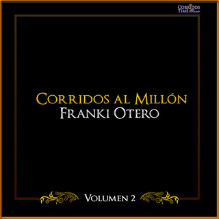 Corridos Al Millón (Volumen 2)