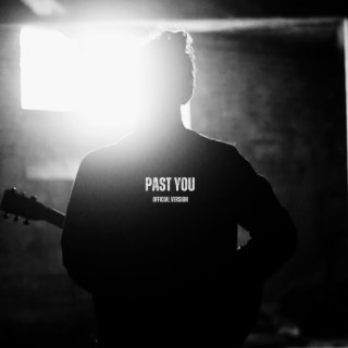 Past You (Official Version) lyrics | Boomplay Music